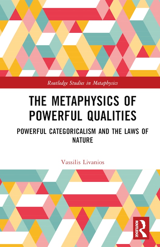 Front cover_The Metaphysics of Powerful Qualities