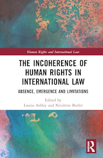 Couverture_The Incoherence of Human Rights in International Law