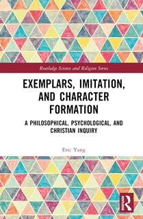 Front cover_Exemplars, Imitation, and Character Formation