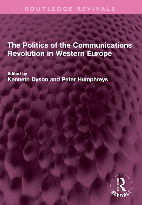 Couverture_The Politics of the Communications Revolution in Western Europe