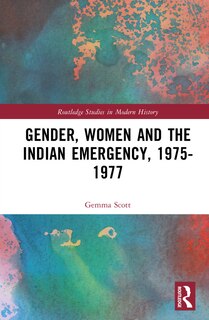 Couverture_Gender, Women and the Indian Emergency, 1975-1977