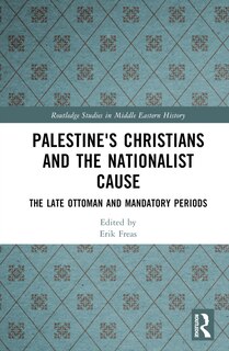 Front cover_Palestine's Christians and the Nationalist Cause