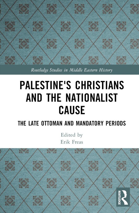 Front cover_Palestine's Christians and the Nationalist Cause