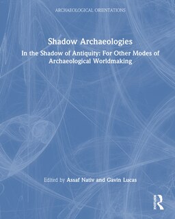 Front cover_Shadow Archaeologies