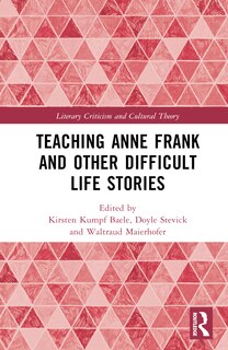 Front cover_Exploring Anne Frank and Difficult Life Stories