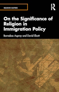 Front cover_On the Significance of Religion in Immigration Policy
