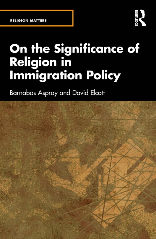 Front cover_On the Significance of Religion in Immigration Policy