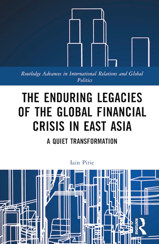 Front cover_The Enduring Legacies of the Global Financial Crisis in East Asia