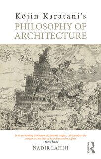 Front cover_KAjin Karatani's Philosophy of Architecture