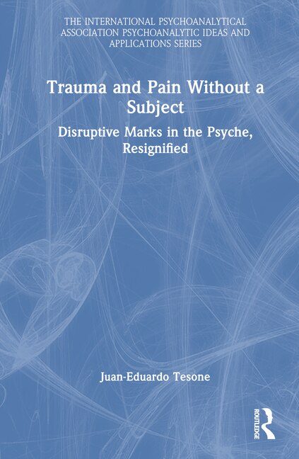 Couverture_Trauma and Pain Without a Subject
