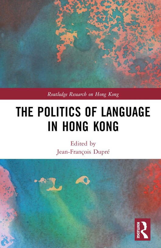 Front cover_The Politics of Language in Hong Kong