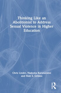 Couverture_Thinking Like an Abolitionist to End Sexual Violence in Higher Education