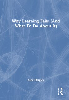 Couverture_Why Learning Fails (And What To Do About It)