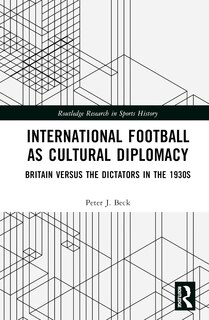 Front cover_International Football as Cultural Diplomacy