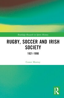 Front cover_Rugby, Soccer and Irish Society