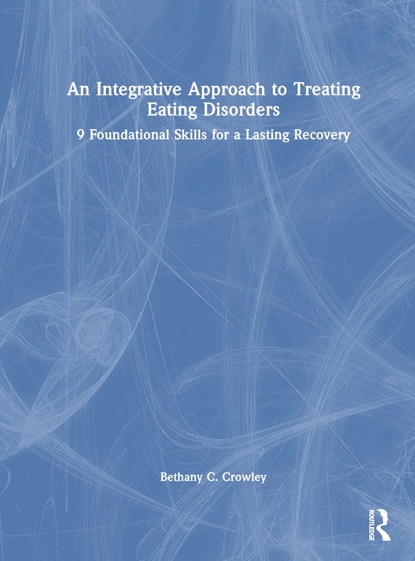 Front cover_An Integrative Approach to Treating Eating Disorders