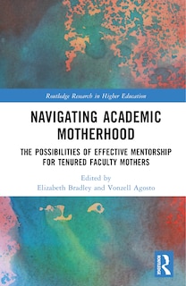 Front cover_Navigating Academic Motherhood