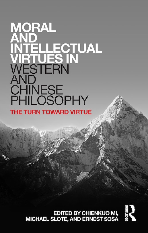 Front cover_Moral and Intellectual Virtues in Western and Chinese Philosophy