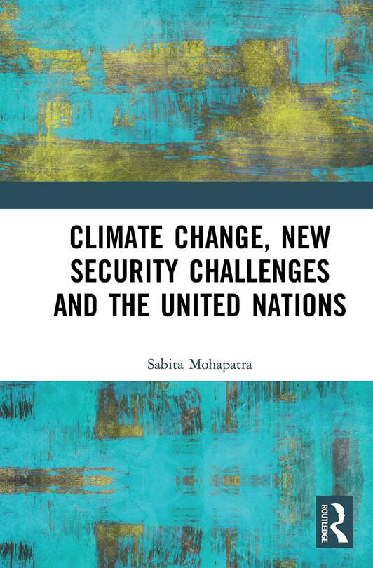 Front cover_Climate Change, New Security Challenges and the United Nations