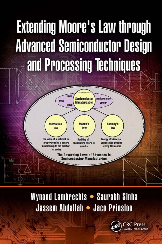 Front cover_Extending Moore's Law through Advanced Semiconductor Design and Processing Techniques