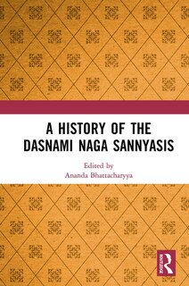 Front cover_A History of the Dasnami Naga Sannyasis