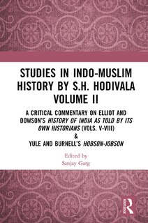 Front cover_Studies in Indo-Muslim History by S.H. Hodivala Volume II