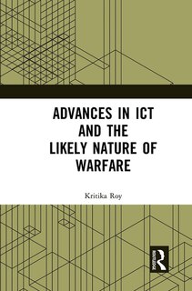 Front cover_Advances in ICT and the Likely Nature of Warfare