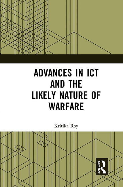 Front cover_Advances in ICT and the Likely Nature of Warfare