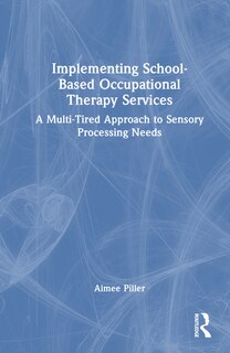 Front cover_Implementing School-Based Occupational Therapy Services