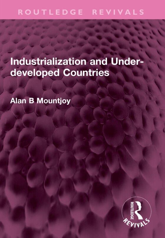 Front cover_Industrialization and Under-developed Countries