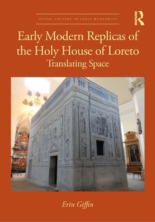 Front cover_Early Modern Replicas of the Holy House of Loreto