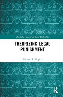 Front cover_Theorizing Legal Punishment