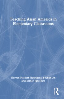 Front cover_Teaching Asian America in Elementary Classrooms