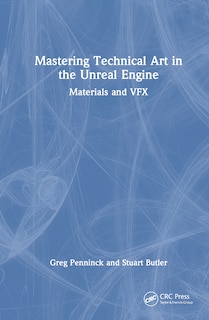 Front cover_Mastering Technical Art in Unreal Engine