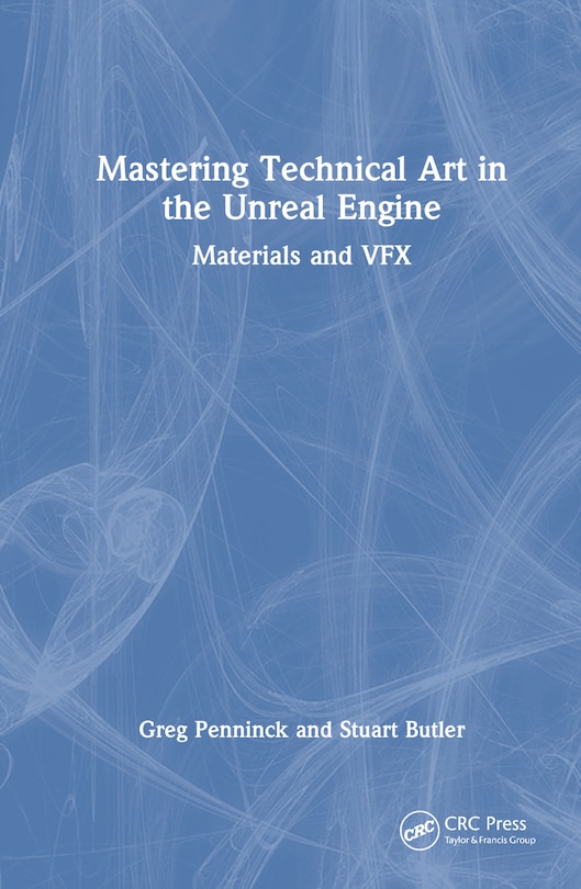 Front cover_Mastering Technical Art in Unreal Engine