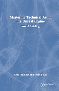 Front cover_Mastering Technical Art in Unreal Engine