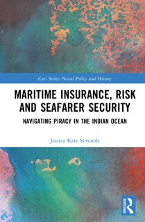Front cover_Maritime Insurance, Risk, and Seafarer Security