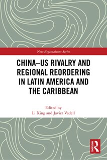 Front cover_China-US Rivalry and Regional Reordering in Latin America and the Caribbean