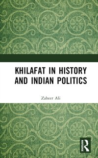 Couverture_Khilafat in History and Indian Politics