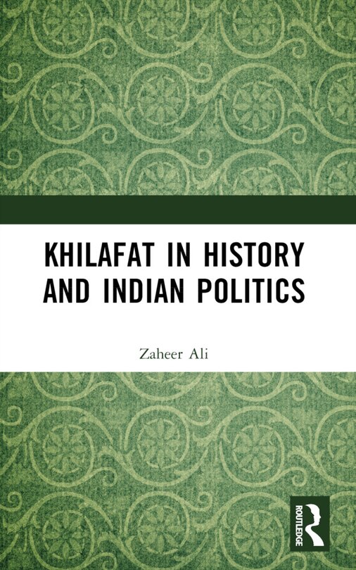 Couverture_Khilafat in History and Indian Politics