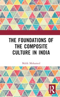 Front cover_The Foundations of the Composite Culture in India