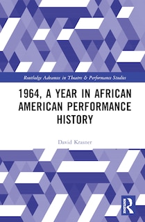 Front cover_1964, A Year in African American Performance History