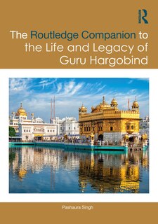 Front cover_The Routledge Companion to the Life and Legacy of Guru Hargobind