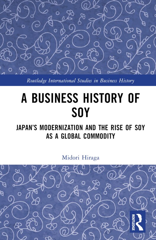 Front cover_A Business History of Soy