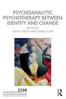 Front cover_Psychoanalytic Psychotherapy Between Identity and Change