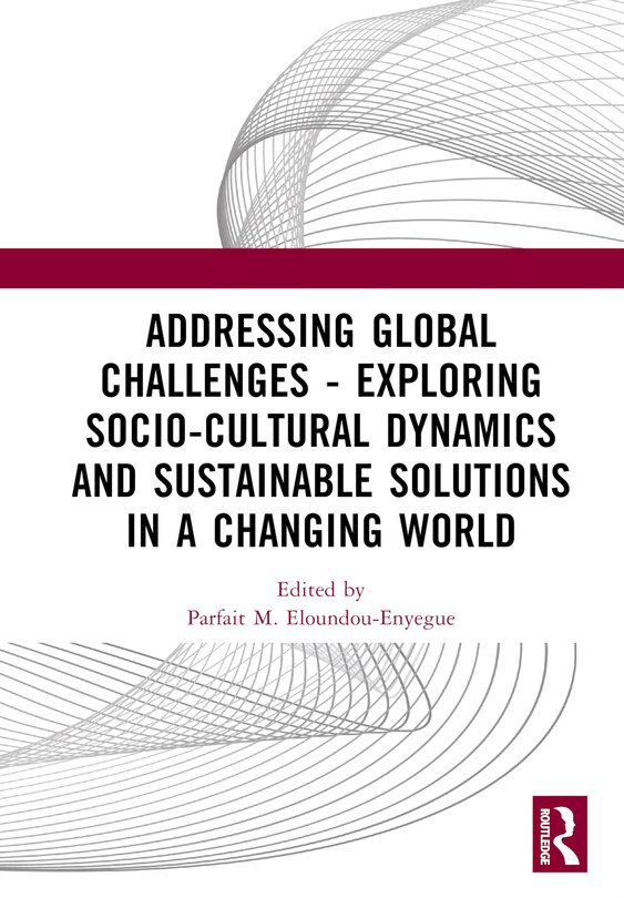 Couverture_Addressing Global Challenges - Exploring Socio-Cultural Dynamics and Sustainable Solutions in a Changing World