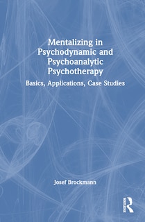 Front cover_Mentalizing in Psychodynamic and Psychoanalytic Psychotherapy