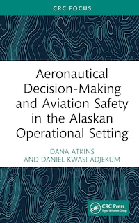 Front cover_Aeronautical Decision-Making and Aviation Safety in the Alaskan Operational Setting