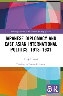 Couverture_Japanese Diplomacy and East Asian International Politics, 1918-1931
