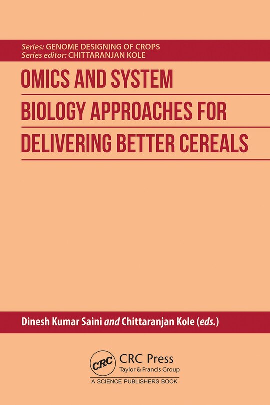 Front cover_Omics and System Biology Approaches for Delivering Better Cereals